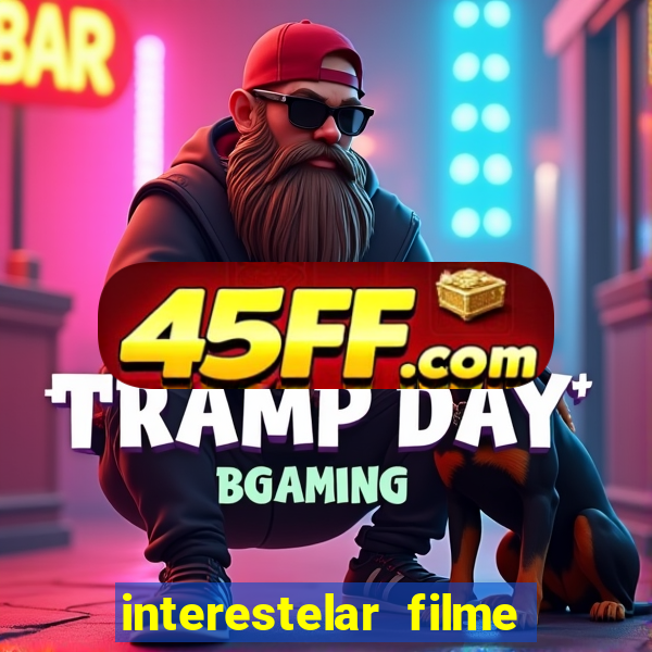 interestelar filme completo dublado telegram interestelar